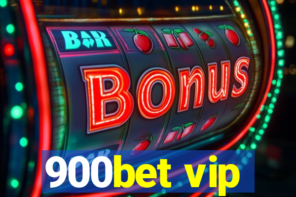 900bet vip